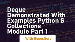 Deque demonstrated with examples python s collections module part 1 [upl. by Nirro]