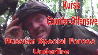 Russian Special Forces Under Fire On Kursk Frontline  Counter Offensive Battle [upl. by Eceinhoj]