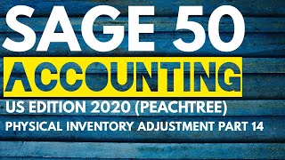 Sage 50 Accounting US Edition 2020Physical Stock taking Inventory Adjustment in UrduHindi Part 14 [upl. by Nav]