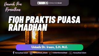 Kajian Online  Fikih Praktis Puasa Ramadan  Ustadz Dr Irsan MH [upl. by Neely]