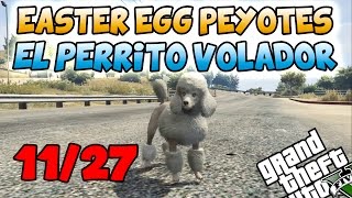 GTA 5 PS4  EASTER EGG PEYOTES 1127 Convertirse en PERRO VOLADOR Y MÁS SIN HACKS [upl. by Noffihc]