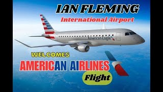 Ian Fleming International Airport American Airlines Test flight ocjairport [upl. by Arrakat328]