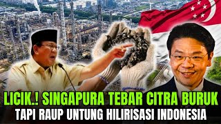 Cara Licik Singapura Sebar Citra Buruk tapi Ambil Untung dari Hilirisasi Indonesia [upl. by Dammahom765]