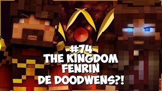 The Kingdom Fenrin 74  DE DOODWENS [upl. by Buyer]