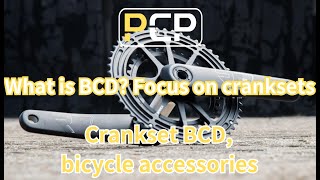 What is BCD Focus on cranksets [upl. by Tildy]