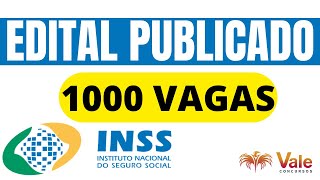 INSS  EDITAL PUBLICADO  1000 VAGAS [upl. by Nicki126]