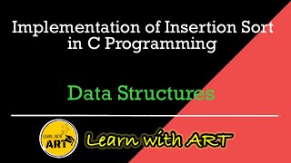 Implementation of Insertion Sort  Insertion Sort in C [upl. by Elissa220]