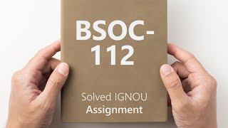 BSOC112 solved assignment 202425  BSOC112 solved assignment 2025  BSOC112 assignment [upl. by Duax]