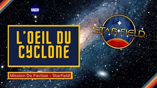 Loeil du cyclone  Mission de faction  Flotte écarlate  Starfield [upl. by Asor]