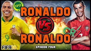 RONALDO vs RONALDO 4 R9 vs CR7  FIFA 18 ULTIMATE TEAM [upl. by Wilfred115]