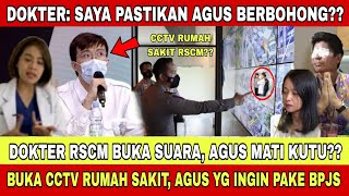 DOKTER RSCM BUKA SUARA CCTV RUMAH SAKIT JADI BUKTI AGUS PAKSA DOKTER BEROBAT PAKE BPJS [upl. by Lat384]