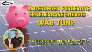 ÄNDERUNGEN FÖRDERUNG ERNEUERBARE ENERGIE WAS TUN [upl. by Sillad]