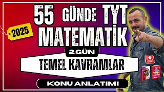 55 Günde TYT Matematik Kampı  2 Gün  Temel Kavramlar  Konu Anlatımı 2025 [upl. by Oicam]