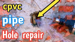 How to repair cpvc pipe hole no water leakage  drill hole pipe repair cpvcpipeholerepair [upl. by Amarillas515]