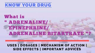 What is ADRENALINE BITARTRATE EPINEPHRINE  Uses  Mechanism of Action  Side effects  KYD [upl. by Eelana]