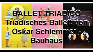 Ballet TriadicoTriadisches Ballett von Oskar Schlemmer  Bauhaus [upl. by Mcginnis]