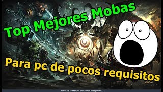 TOP MEJORES MOBAS DE POCOS REQUISITOS PC [upl. by Trenton]