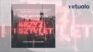 David Wilkerson quotKrzyż i sztyletquot audiobook Czyta Maciej Kowalik [upl. by Nnaylrebmik]