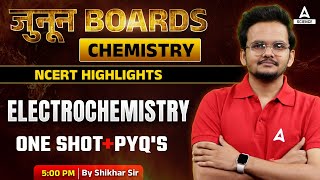 ElectroChemistry One Shot  Ncert Highlights amp PYQs  Class 12th Boards  By Shikhar Sir [upl. by O'Neil]