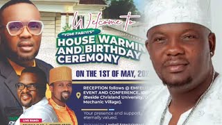 LIVE YOMI FABIYI HOUSE WARMING AND BIRTHDAY PARTY ABEOKUTA [upl. by Eerot845]