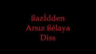 bazidten arsız belaya diss [upl. by Acinomaj]