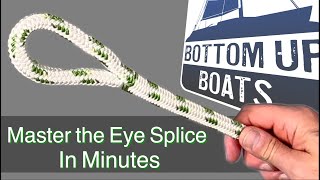 Master the Eye Splice in Double Braid Rope in Minutes [upl. by Kcirddor23]