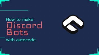 How to make free discord bots with Autocode No ads  247 [upl. by Baylor]