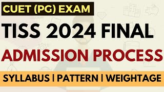 TISS 2024 final admission process  CUET exam 2 stage process Exam pattern Syllabus Weightage [upl. by Hallsy799]