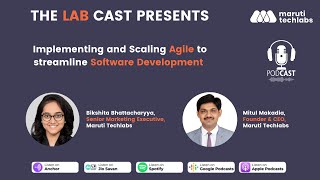 The Lab Cast Ep 03 Implementing and Scaling Agile to streamline Software Development  Podcast [upl. by Ellennoj]