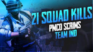 21 SQUAD KILLS  PMCO SCRIMS  TeamIND [upl. by Assirt]