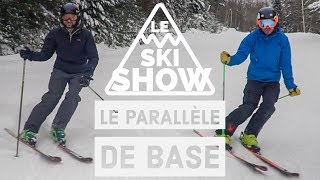 Comment faire un bon parallèle de base  Le Ski Show  Saison 3 Épisode 12 [upl. by Dottie]