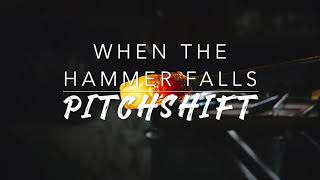 8D When the Hammer Falls — Clamavi De Profundis  PitchShift [upl. by Tolkan150]