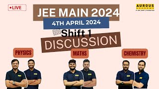 JEE Main 2024 Paper Discussion  4th April SHIFT  1  Aurous Academy [upl. by Jacobsen]