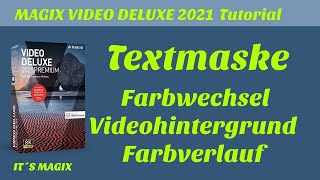 TEXTMASKE mit Farbwechsel und Videohintergrund  MAGIX VIDEO DELUXE [upl. by Ennelram423]