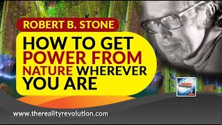 Robert B Stone How To Get Power From Nature Wherever You Are [upl. by Beverlie]