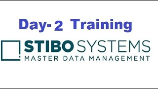 STIBO training Day2  Master Data Management  MDMMASTER DATA MANAGEMENTPIM  StiboSystems [upl. by Htiel]