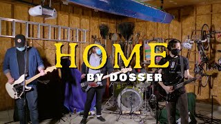 Dosser  Home Live [upl. by Atiuqiram]