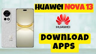 How to Download Apps Huawei Nova 13 [upl. by Uolymme905]