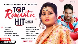 quotParveen Bharta amp Jashandeepquot Top Romantic Hit Songs  Romantic Audio Jukebox  Latest Punjabi Songs [upl. by Orsay]