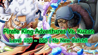 Pirate King Adventures Vs Kuzan  Level 100150  No New Batch  Supports Need  OPTC [upl. by Inalak992]