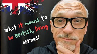 What it means to be British living abroad Celebrate your culture wherever you are from [upl. by Dru]