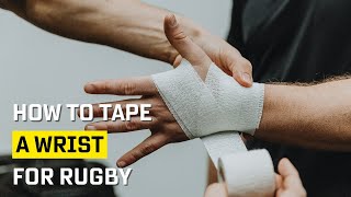 HOW TO TAPE YOUR WRIST FOR RUGBY  ELITE THERAPY [upl. by Roselia]