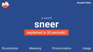 SNEER  Meaning and Pronunciation [upl. by Leidgam]