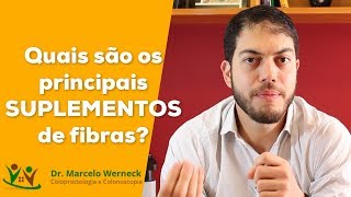 Quais são os principais suplementos de fibras  Dr Marcelo Werneck [upl. by Naziaf]