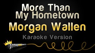 Morgan Wallen  More Than My Hometown Karaoke Version [upl. by Yankee]