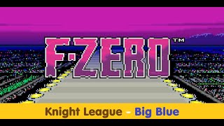 FZero  Knight League  Big Blue  2 [upl. by Davina733]