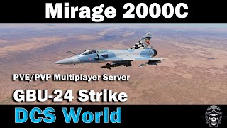 DCS WORLD  Mirage 2000C INSANE GBU24 Strike  PVEPVP Server dcs dcsworld mirage2000 m2000c [upl. by Ahseiyt]