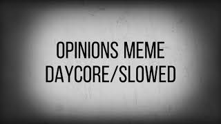 Opinions meme daycoreslowed Daycore by daycore tv [upl. by Cire]