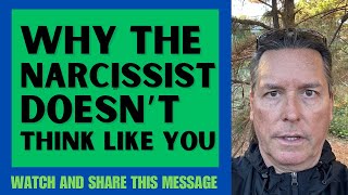 WHY THE NARCISSIST DOESN’T THINK LIKE YOU [upl. by Naihtsirc]