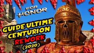 GUIDE  CENTURION REWORK ÉDITION 2020  For Honor FR [upl. by Rehpotisrhc612]